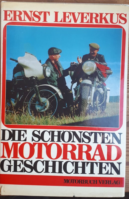 Die schönsten Motorradgeschichten von Ernst Leverkus